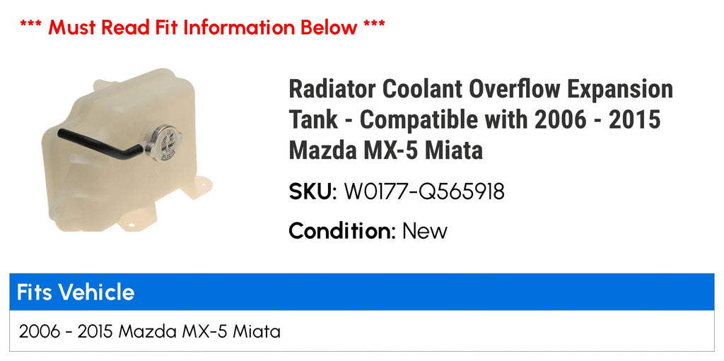 2010 - MX-5 Coolant - 2006 Tank 2011 with 2012 Overflow 2013 Radiator 2007 2015 Mazda 2008 Compatible Expansion Miata 2009 2014